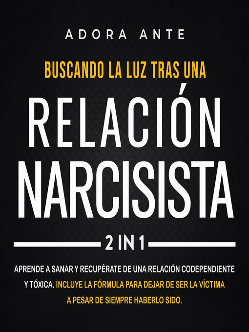 Title details for Buscando la luz tras una relación narcisista by Adora Ante - Available